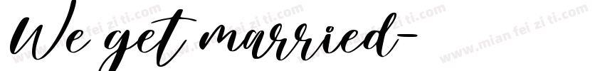 We get married字体转换